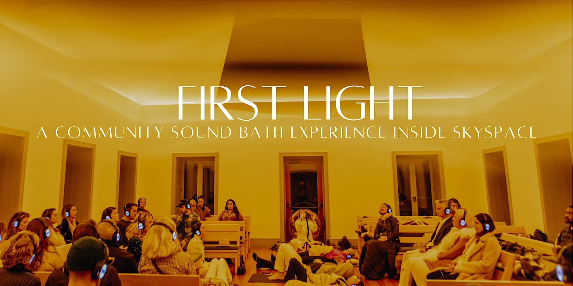 F I R S T L I G H T • w/LM at Skyspace
