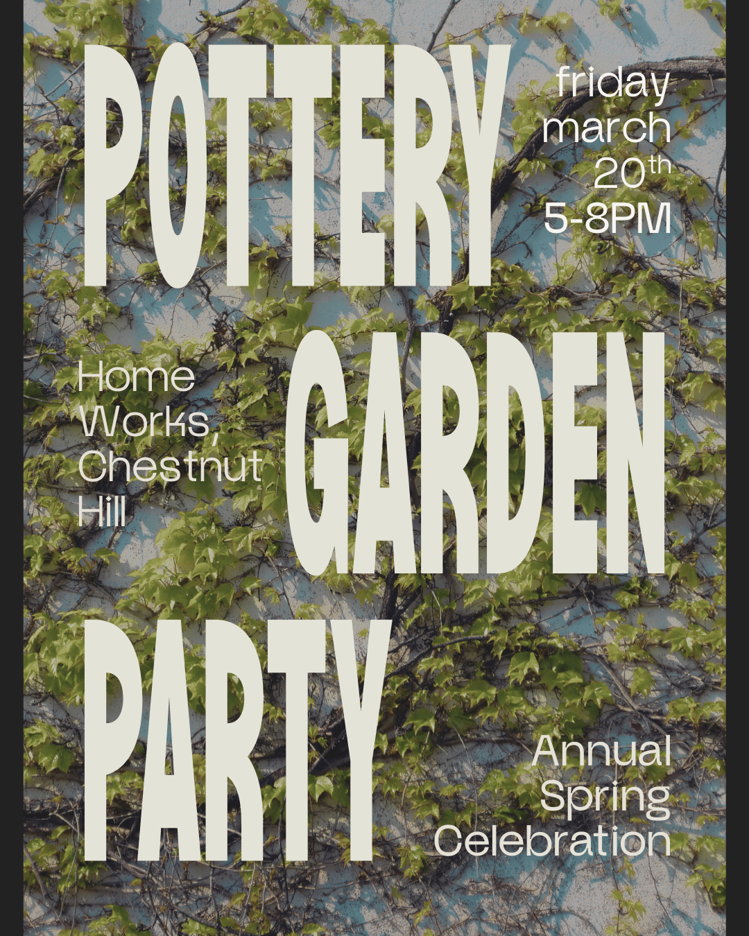 Home Works Chestnut Hill, Pottery Garden Party